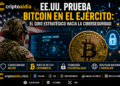 EE.UU. prueba Bitcoin en el ejército: el giro estratégico hacia la ciberseguridad