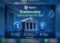 Remi lanza infraestructura de stablecoins bancarias en Sui