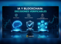 Blockchain y la IA: la clave para decisiones financieras verificables