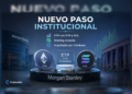 Morgan Stanley incorpora ETP con staking de Ethereum y Solana impulsados por Coinbase